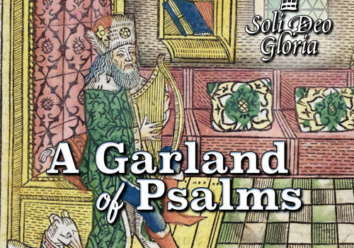 Event poster for "A Garland of Psalms" happening on May 24 & 25, 2025