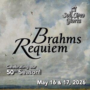 Event poster for "Brahms Requiem" happening on May 16 & 17, 2026
