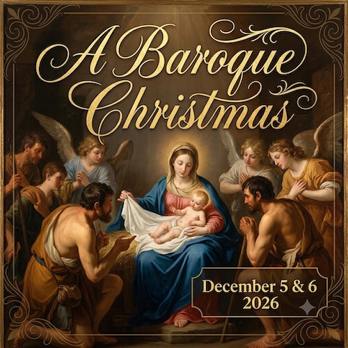 Event poster for "2026-12 - A Baroque Christmas" happening on December 5 & 6, 2026
